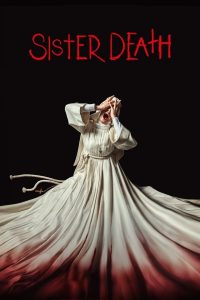 Sister Death (2023) ซิสเตอร์เดท พากย์ไทย